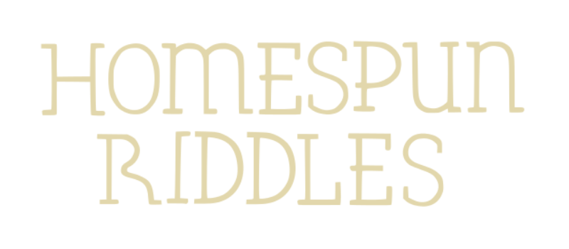 Homespun Riddles